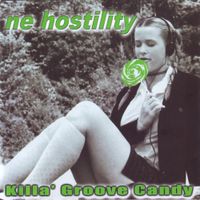 NE Hostility - Killa' Groove Candy