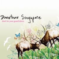 Downtown Singapore - Don&rsquo;t Let Your Guard Down