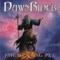 DawnRider - Fate Is Calling (Pt. I)