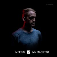 Mefjus - My Manifest (Album Commentary)