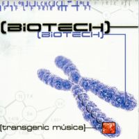[Biotech] - [Transgenic M&uacute;sica]