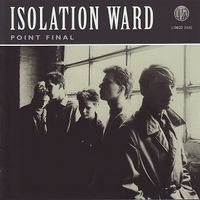 Isolation Ward - Point final