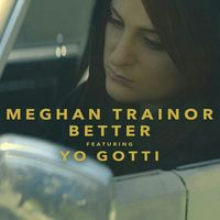 Meghan Trainor - Better