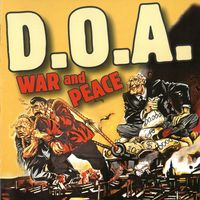 D.O.A. - War And Peace - D.O.A. 25th Anniversary Anthology