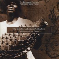 Various Artists - The Yoruba/Dahomean Collection: Orishas Across the Ocean