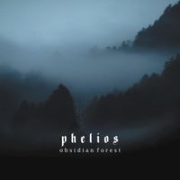 Phelios - Obsidian Forest