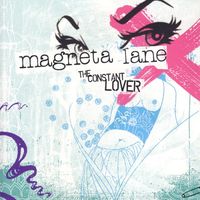 Magneta Lane - The Constant Lover