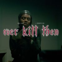 Rell Vert - Over Kill Them