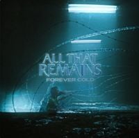 All That Remains - Forever Cold