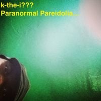 K-the-I??? - Paranormal Pareidolia