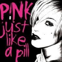 P!nk - Just Like a Pill
