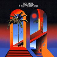 Rossana - &Agrave; La Portugaise