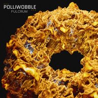 Polliwobble - Fulcrum