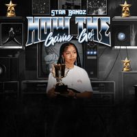 STAR BANDZ - How The Game Go