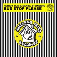 Fatboy Slim - Bus Stop Please