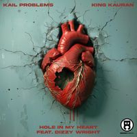 Kail Problems - Hole In My Heart