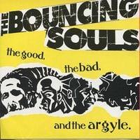 The Bouncing Souls - The Good, The Bad, and The Argyle