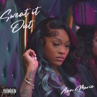 Ann Marie - Sweat It Out