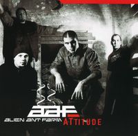 Alien Ant Farm - Attitude