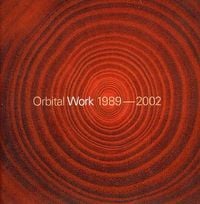 Orbital - Work 1989&ndash;2002