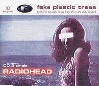 Radiohead - Fake Plastic Trees (CD2)