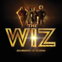 Broadway Cast - THE WIZ (2024 Broadway Cast Recording)