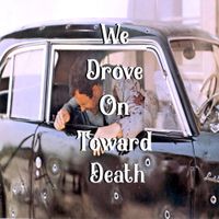 Bleachy Warhol - We Drove On Toward Death