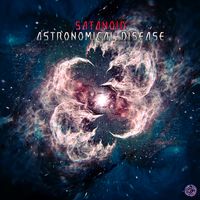Satanoid - Astronomical Disease