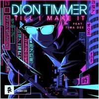 Dion Timmer - Till I Make It