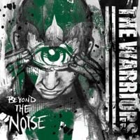The Warriors - Beyond the Noise