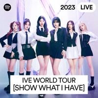 IVE - IVE WORLD TOUR 'SHOW WHAT I HAVE' Live Experience Set Audio Liners