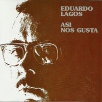 Eduardo Lagos - As&iacute; Nos Gusta