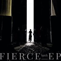Lynch. - Fierce-EP