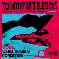 Tommy And The Teleboys - Gods, Used, In Great Condition