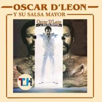 Oscar D'Le&oacute;n - Oscar D'Leon y Su Salsa Mayor