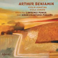 Lawrence Power - Arthur Benjamin: Violin Sonatina; Viola Sonata