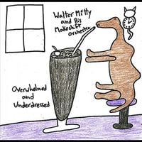 Walter Etc. - Overwhelmed and Underdressed