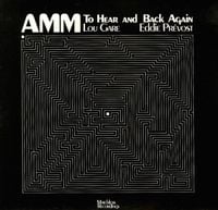 AMM - To Hear and Back Again