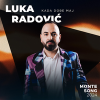 Luka Radović - Kada dođe maj