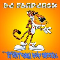 DJ Flapjack - It Ain't Easy Bein' Cheesy