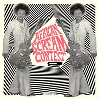 Various Artists - African Scream Contest Volume 2 – Benin 1963-1980