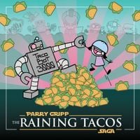 Parry Gripp - The Raining Tacos Saga