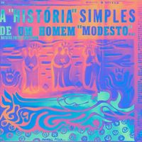 Batatas Fritas Com Pudim - A "Hist&oacute;ria" Simples de um Homem "Modesto"...