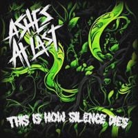 Ashes At Last - This is How Silence Dies