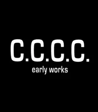 C.C.C.C. - Early Works