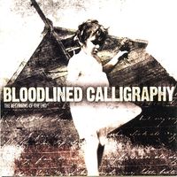 Bloodlined Calligraphy - The Beginning Of The End