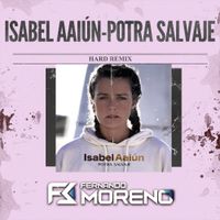 Isabel Aai&uacute;n - Potra Salvaje (Hard Remix)