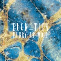 BUCK-TICK - Hurry Up Mode
