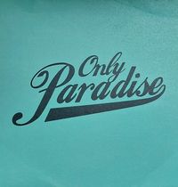 Only Paradise - You Got The Way