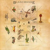 Blancmange - Mange Tout